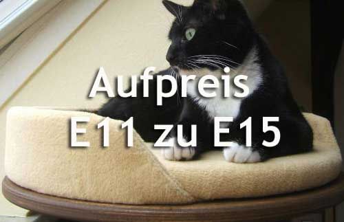 Aufpreis E11 zu E15